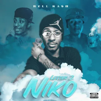 Letter 2 Niko by Rell Ka$h