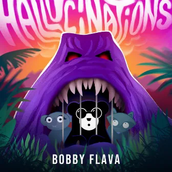 Hallucinations by Bobby Flava