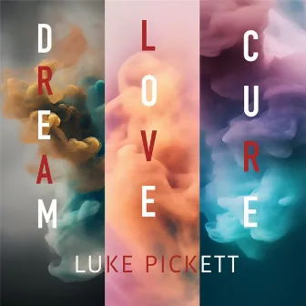 Dream Love Cure by Luke Pickett