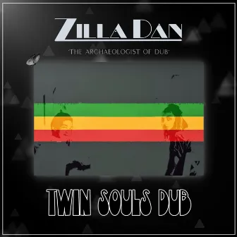 Twin Souls Dub by Zilla Dan