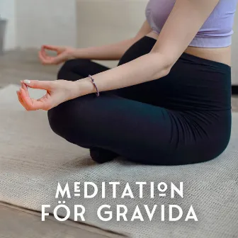 Meditation för gravida: Stressreducering och lugn under graviditeten, Avslappningsmusik 2022 by Andlig Musiksamling