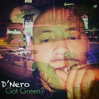 Got Green? by YB D'nero