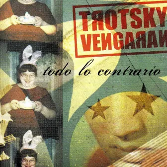 Todo Lo Contrario by Trotsky Vengarán