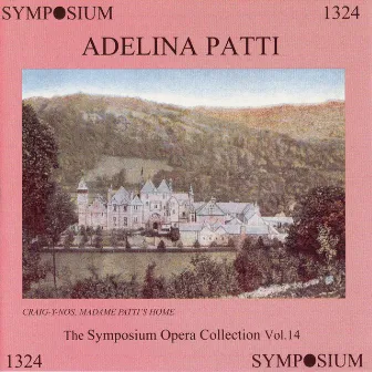 The Symposium Opera Collection, Vol. 14 (1905-1906) by Adelina Patti