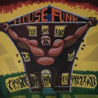 House of Funk by MC Overlord