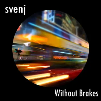 Without Brakes by Svenj