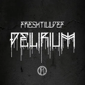 Delirium by FreshtillDef