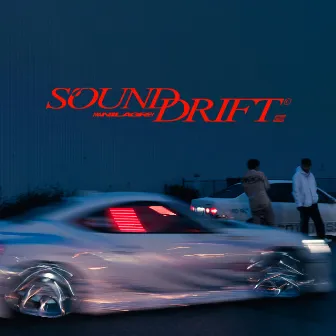 SOUND DRIFT by MANILA GREY