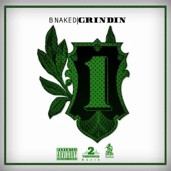 Grindin' by B-Naked