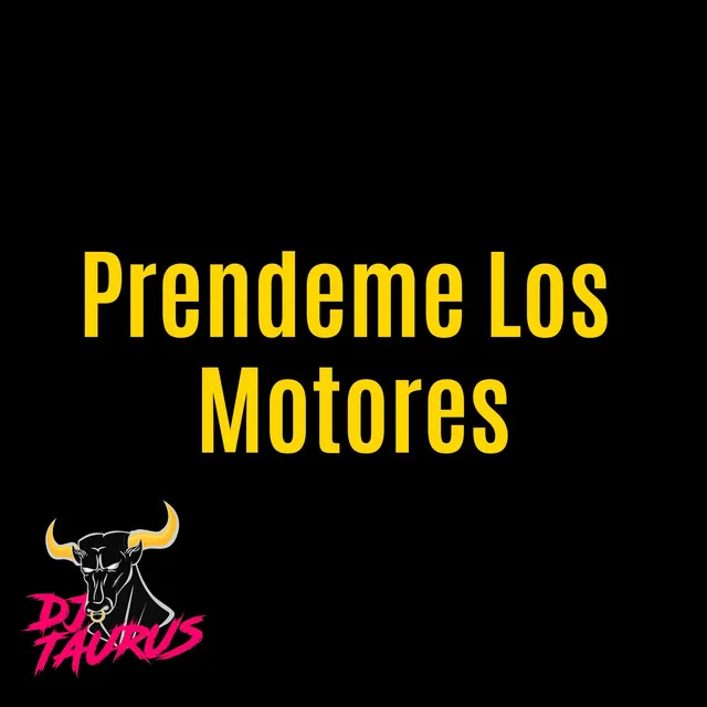 Prendeme Los Motores