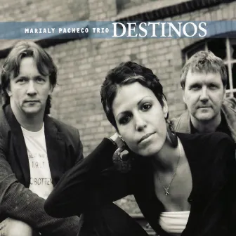 Destinos by Marialy Pacheco Trio