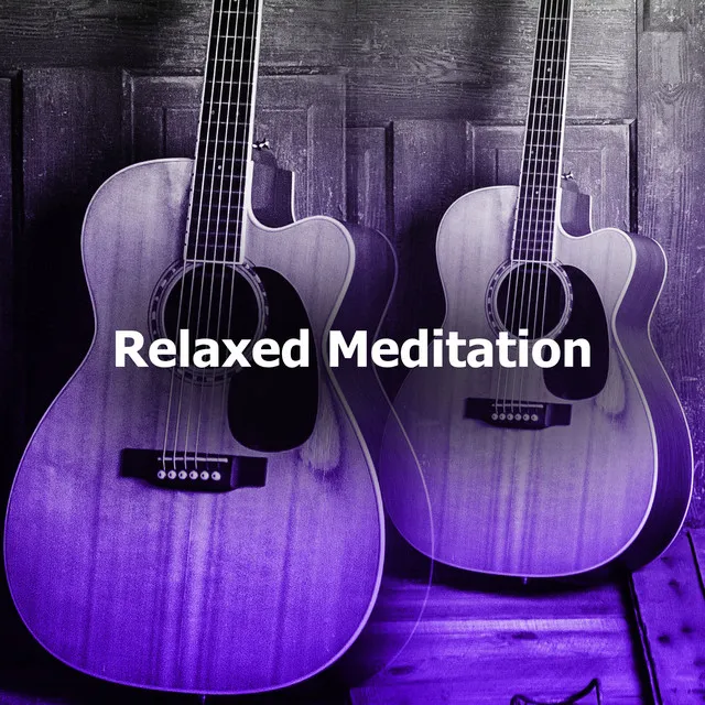 Relaxed Meditation