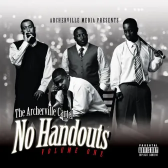 No Handouts by The Archerville Cartel