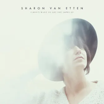 I Don't Want to Let You Down by Sharon Van Etten