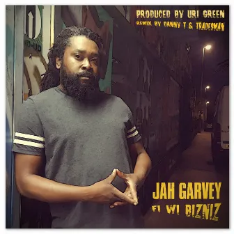 Fi Wi Bizniz by Jah Garvey