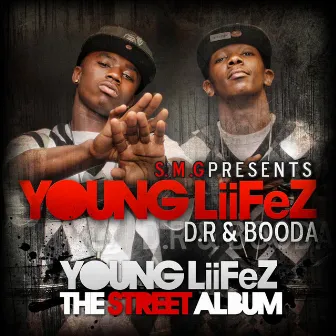 The Street Album by Young Liifez