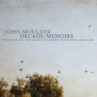 Decade: Memoirs by John Moulder