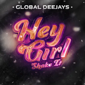 Hey Girl (Shake It) by Global Deejays