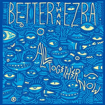 All Together Now by Better Than Ezra