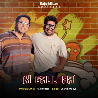 Ki Gall Hai by KR Wahi