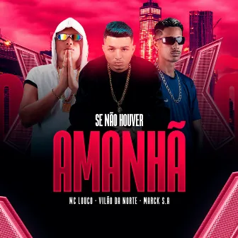 Se Não Houver Amanhã by Marck SA