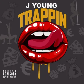 TRAPPIN by J Young