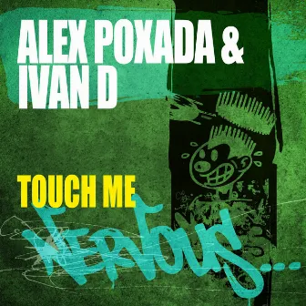 Touch Me by Alex Poxada