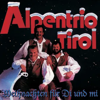 Weihnachten für di und mi by Alpentrio Tirol