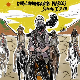 Dubcomandante Marcos by Shine I Dub