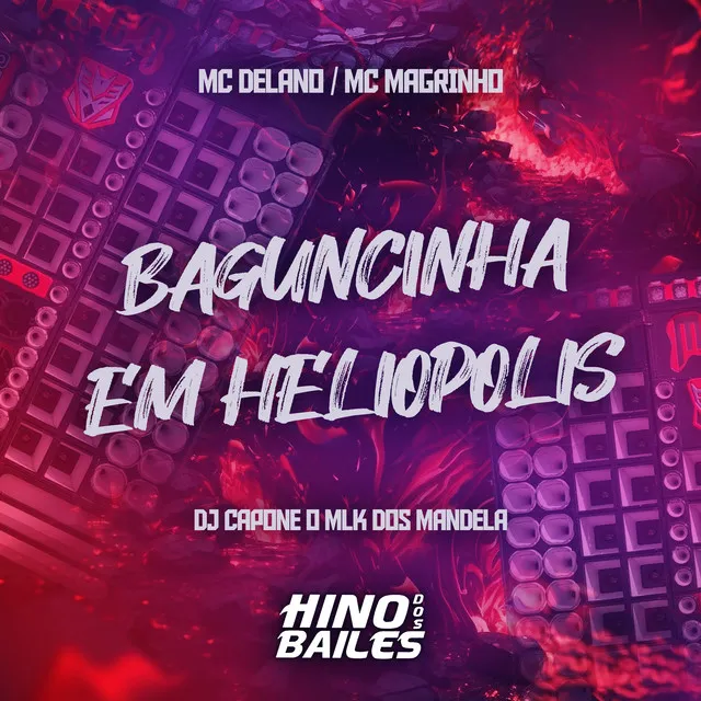 Baguncinha em Heliopolis