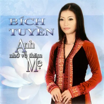 Anh Nhớ Về Thăm Mẹ by Bích Tuyền