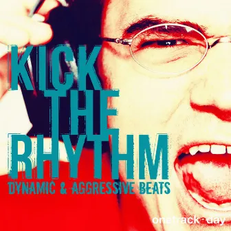 Kick the Rhythm (Dynamic & Aggressive Beats) by Jolstone