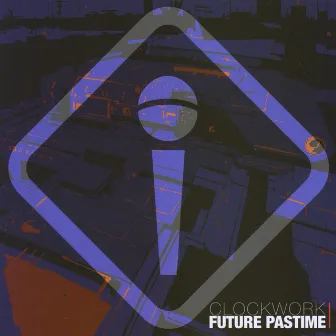 Future Pastime by Clockwork