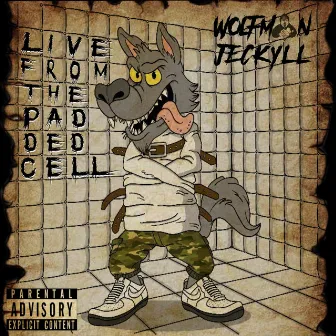 Live from the Padded Cell by Wolfman Jeckyll