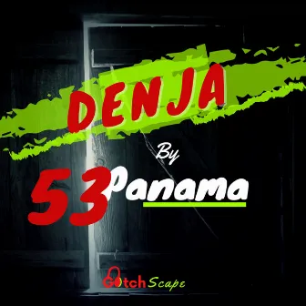 Denja by 53 Panama