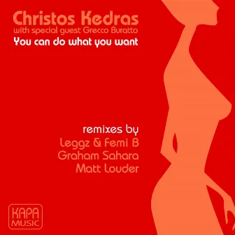 You Can Do What You Want by Christos Kedras