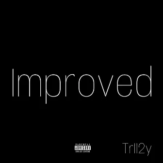 Improved by Tr112y