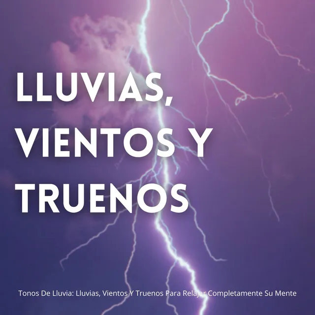 Viento, Lluvia Y Truenos