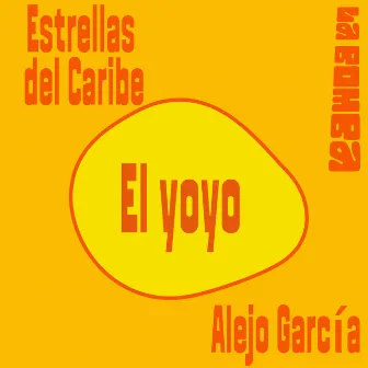 El Yoyo by Estrellas Del Caribe