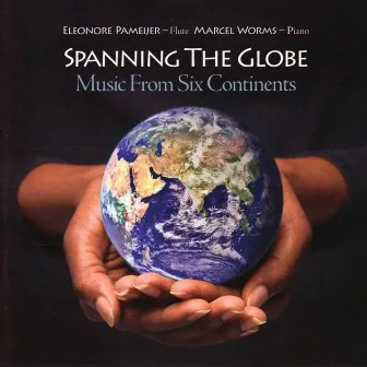 Spanning the Globe: Music from Six Continents by Eleonore Pameijer