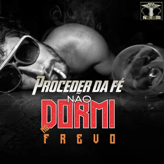 Não Dormi no Frevo by Proceder da Fé