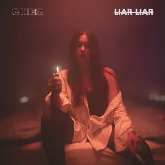 LIAR LIAR by CHEZ