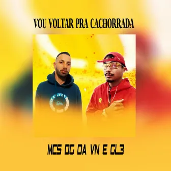 Vou Voltar pra Cachorrada by MC DG Da Vn