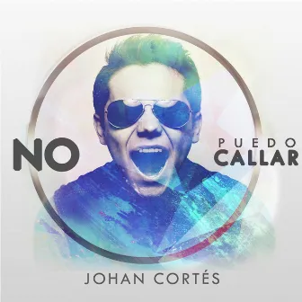 No Puedo Callar by Johan Cortés