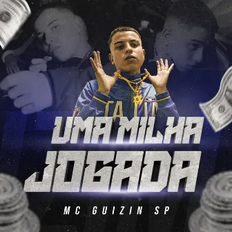 Uma Milha Jogada by Mc Guizin SP