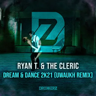 Dream & Dance 2k21 by The Cleric