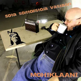 Sota soittolistoja vastaan by Mohiklaani