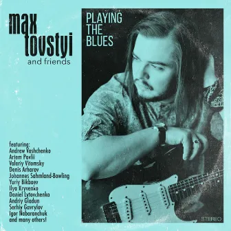 Playing The Blues by Max Tovstyi and Friends