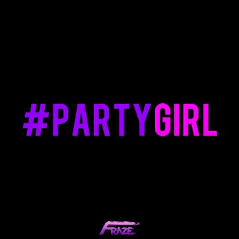 Party Girl by Fraze