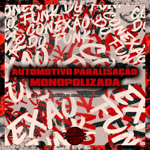 Automotivo Paralisação Monopolizada